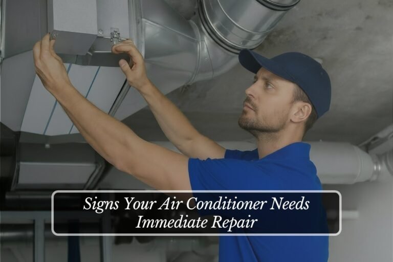 Signs Your Air Conditioner Needs Immediate Repair