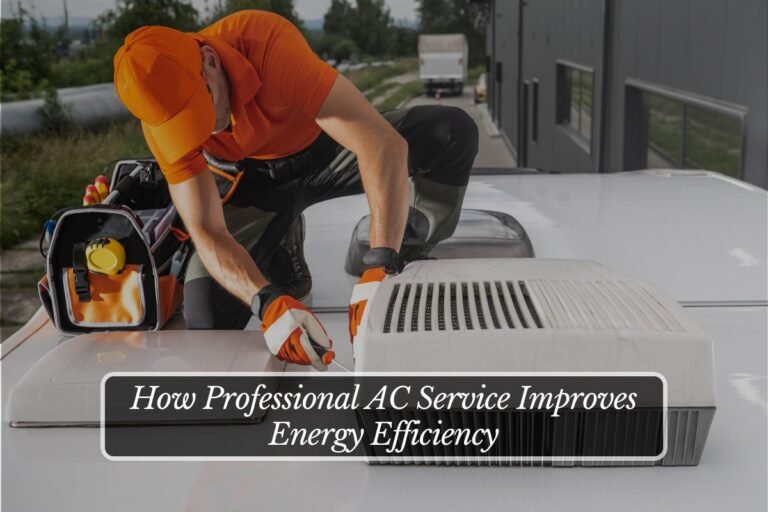 How Professional AC Service Improves Energy Efficiency