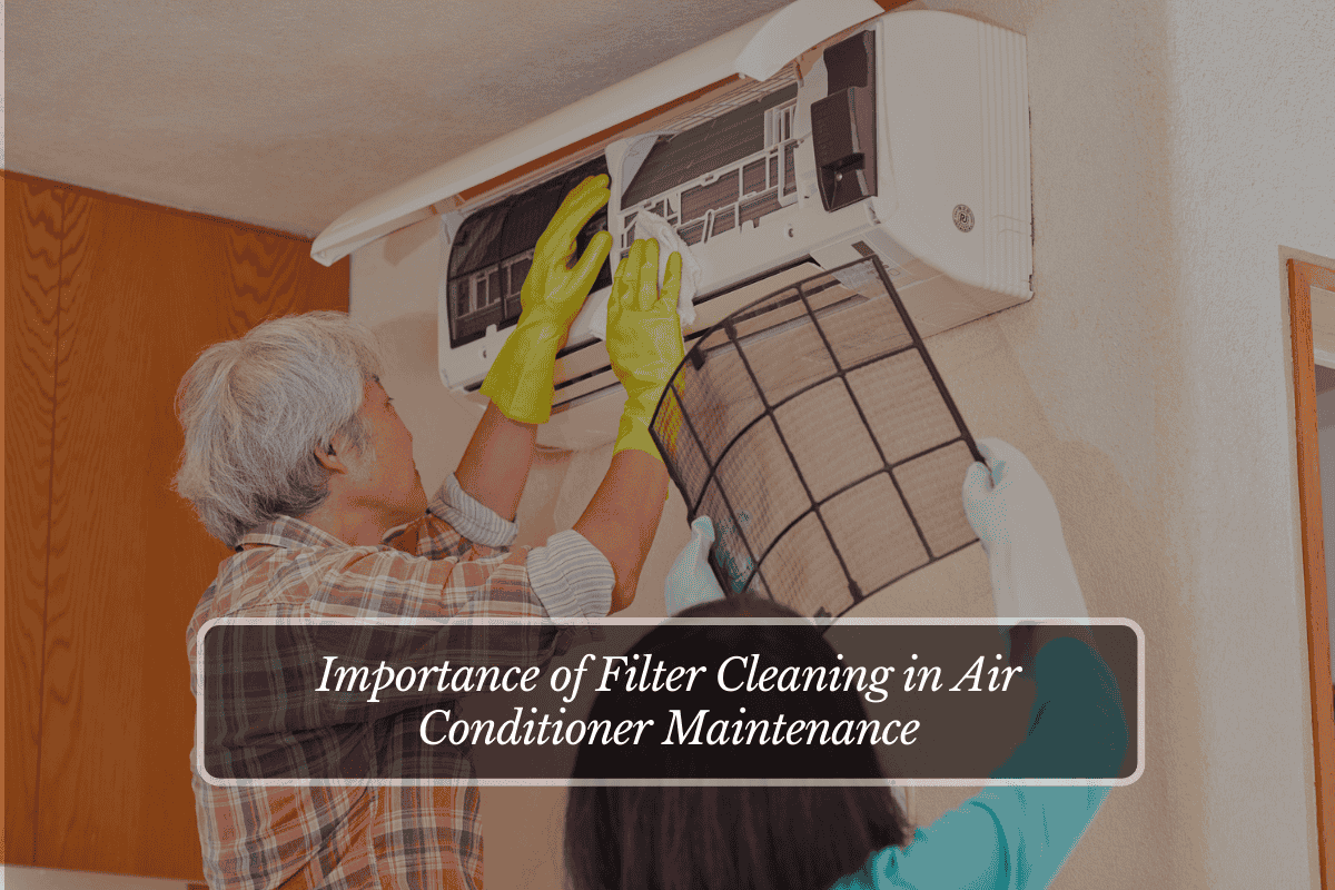 Importance of Filter Cleaning in Air Conditioner Maintenance