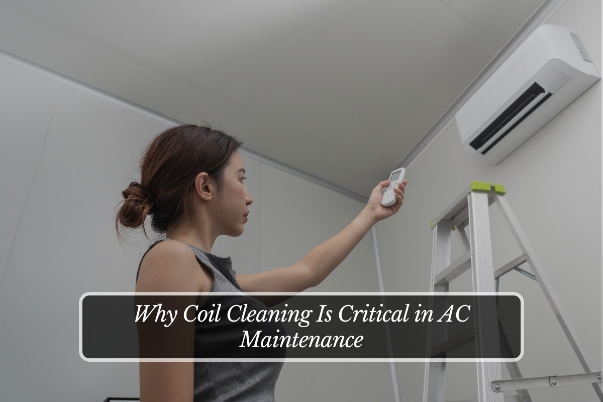 Why Coil Cleaning Is Critical in AC Maintenance