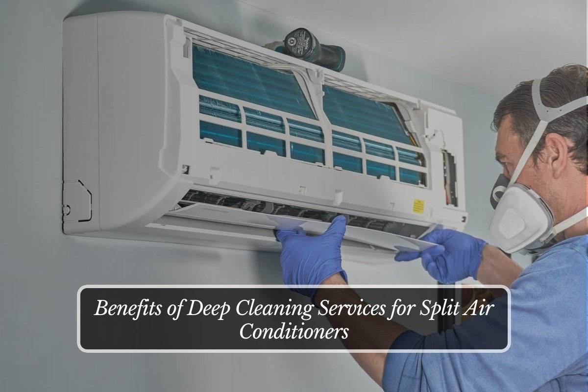 Benefits of Deep Cleaning Services for Split Air Conditioners