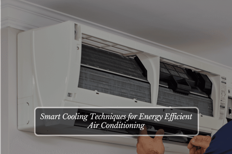 Smart Cooling Techniques for Energy Efficient Air Conditioning